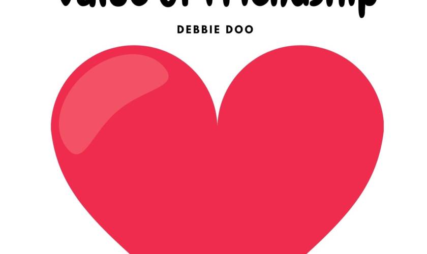 The Incredible Value of Friendship Debbie Doo